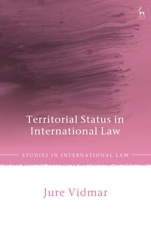 Book cover of Territorial Status in International Law (Studies in International Law)
