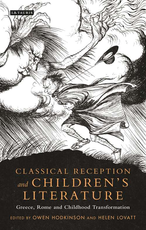 Book cover of Classical Reception and Children's Literature: Greece, Rome and Childhood Transformation (Library Of Classical Studies)
