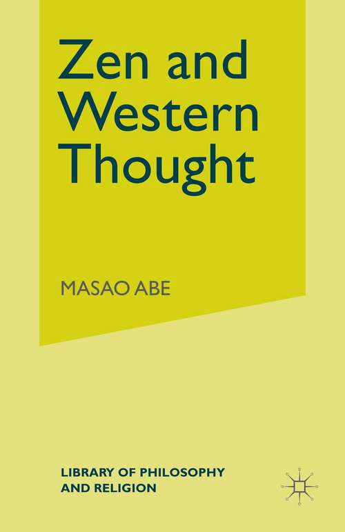 Book cover of Zen and Western Thought: A Third Sequel To Zen And Western Thought (1st ed. 1985) (Library of Philosophy and Religion)