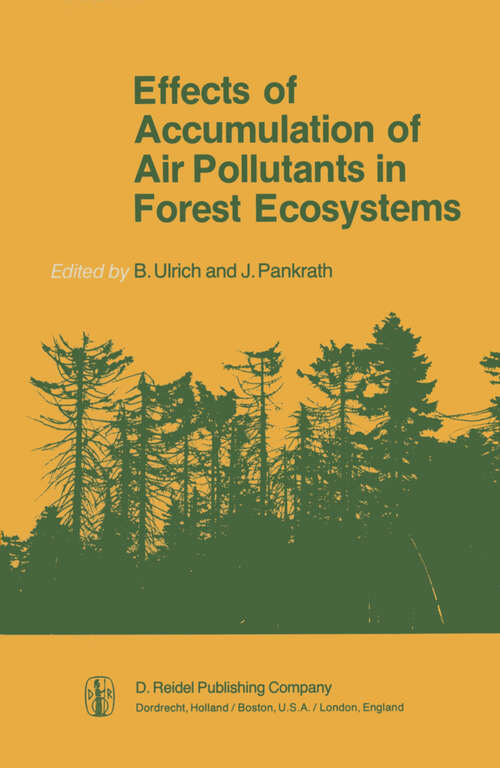 Book cover of Effects of Accumulation of Air Pollutants in Forest Ecosystems: Proceedings of a Workshop held at Göttingen, West Germany, May 16–18, 1982 (1983)