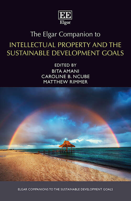 Book cover of The Elgar Companion to Intellectual Property and the Sustainable Development Goals (Elgar Companions to the Sustainable Development Goals series)