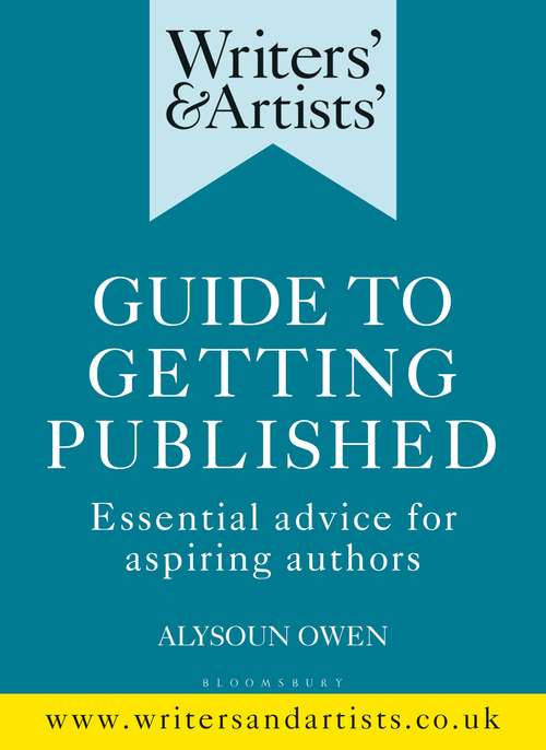 Book cover of Writers' & Artists' Guide to Getting Published: Essential advice for aspiring authors (Writers' and Artists')