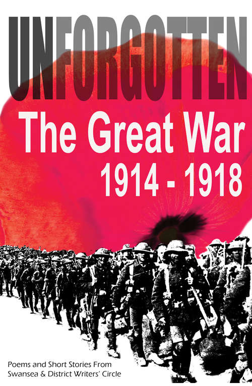 Book cover of Unforgotten: The Great War 1914-1918