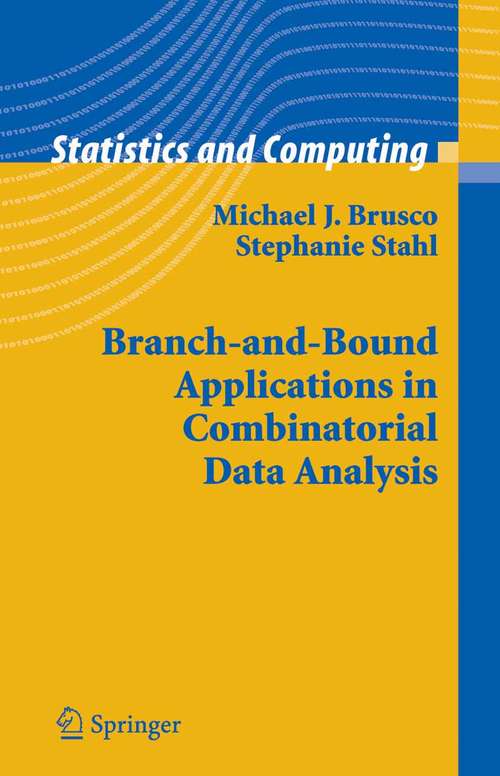 Book cover of Branch-and-Bound Applications in Combinatorial Data Analysis (2005) (Statistics and Computing)
