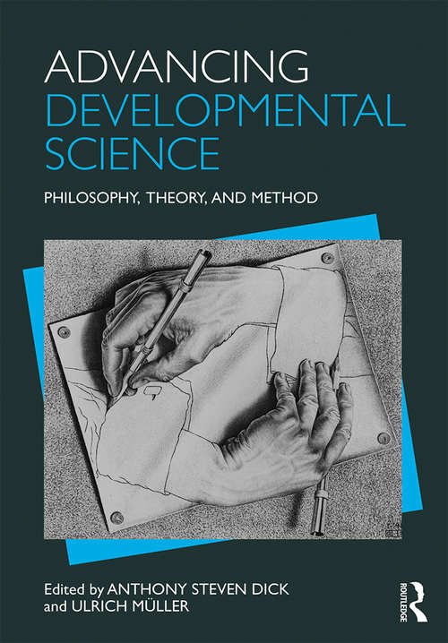 Book cover of Advancing Developmental Science: Philosophy, Theory, and Method