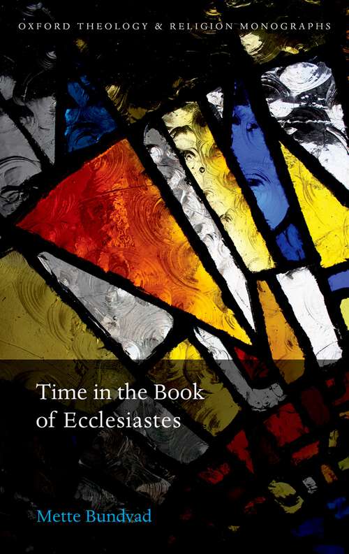 Book cover of Time in the Book of Ecclesiastes (Oxford Theology and Religion Monographs)
