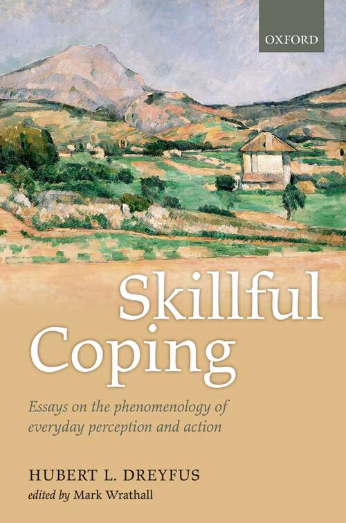 Book cover of Skillful Coping: Essays on the phenomenology of everyday perception and action