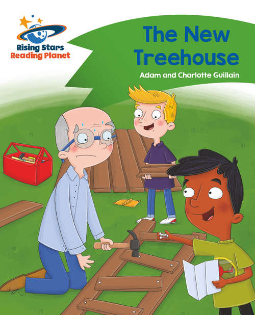 Book cover of Reading Planet - The New Treehouse - Green: Comet Street Kids (PDF)