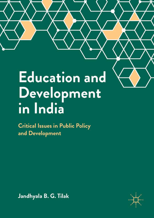 Book cover of Education and Development in India: Critical Issues in Public Policy and Development