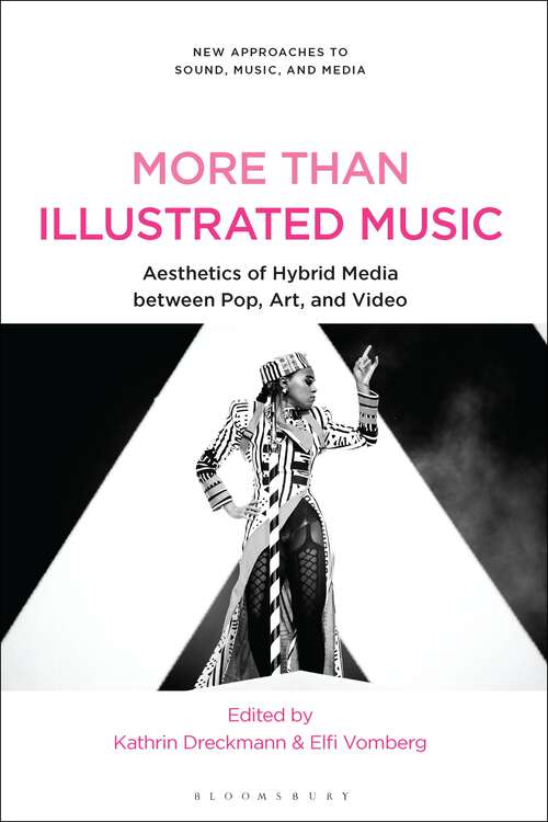 Book cover of More Than Illustrated Music: Aesthetics of Hybrid Media between Pop, Art and Video (New Approaches to Sound, Music, and Media)