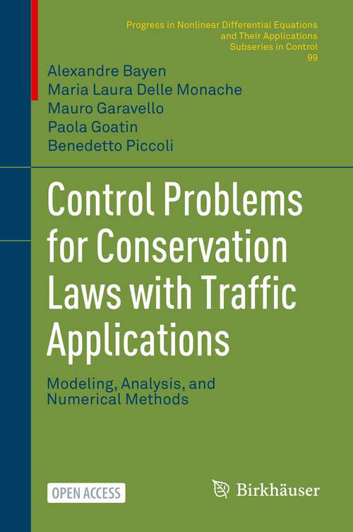 Book cover of Control Problems for Conservation Laws with Traffic Applications: Modeling, Analysis, and Numerical Methods (1st ed. 2022) (Progress in Nonlinear Differential Equations and Their Applications #99)