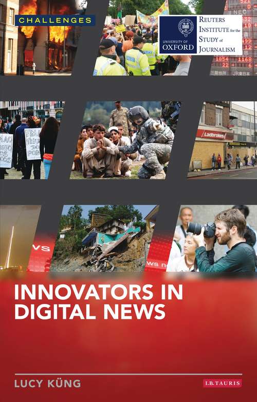Book cover of Innovators in Digital News (RISJ Challenges)