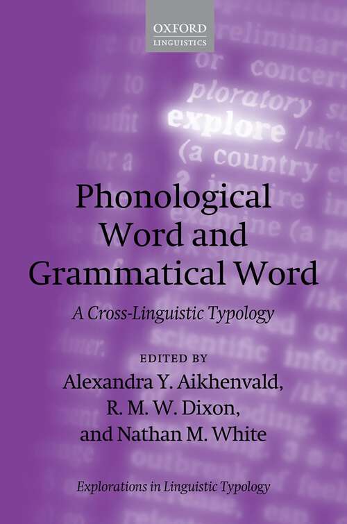 Book cover of Phonological Word and Grammatical Word: A Cross-Linguistic Typology (Explorations in Linguistic Typology #10)