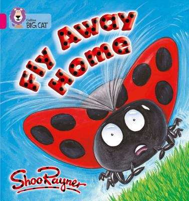Book cover of Fly Away Home: Band 01b/Pink B (Collins Big Cat Phonics Ser.) (PDF)