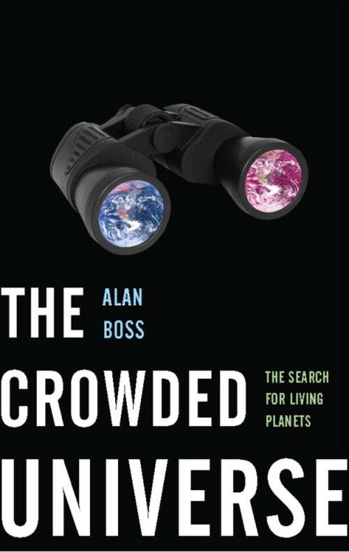 Book cover of The Crowded Universe: The Search for Living Planets