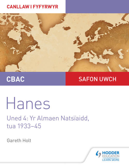 Book cover of CBAC Safon Uwch Hanes. Uned 4 Yr Almaen Natsïaidd Tua 1933-45 (PDF)