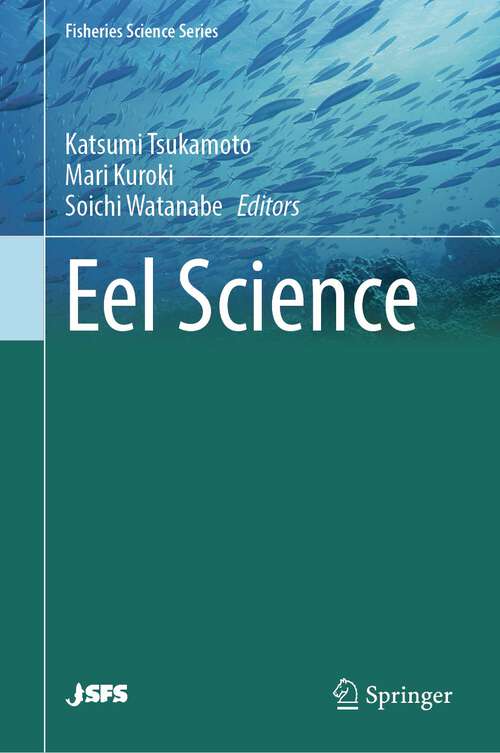 Book cover of Eel Science (1st ed. 2023) (Fisheries Science Series)