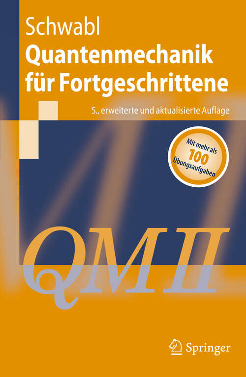Book cover of Quantenmechanik für Fortgeschrittene (5. Aufl. 2008) (Springer-Lehrbuch)