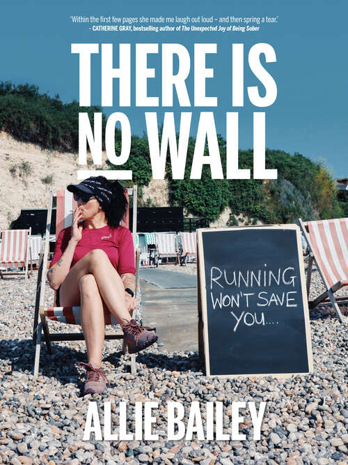 Book cover of There is No Wall: Running Won't Save You