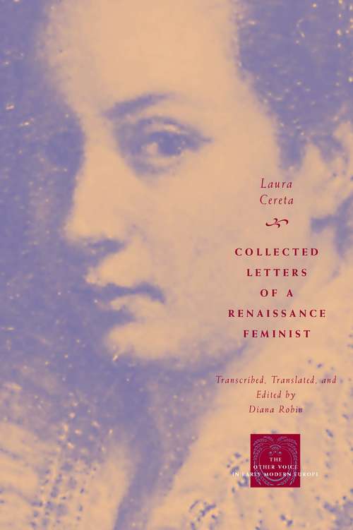 Book cover of Collected Letters of a Renaissance Feminist (The Other Voice in Early Modern Europe)