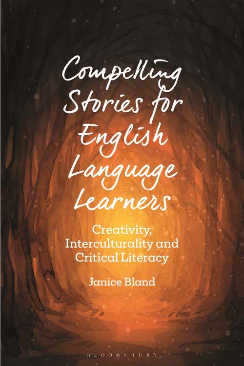 Book cover of Compelling Stories for English Language Learners: Creativity, Interculturality and Critical Literacy