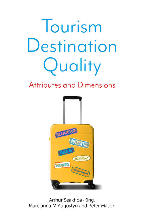 Book cover of Tourism Destination Quality: Attributes and Dimensions