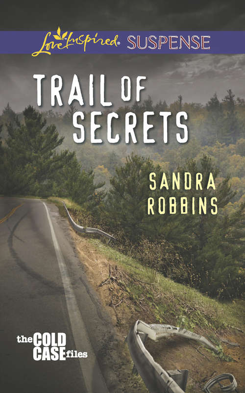 Book cover of Trail of Secrets: Family In Hiding Trail Of Secrets Double Agent (ePub First edition) (The Cold Case Files #3)
