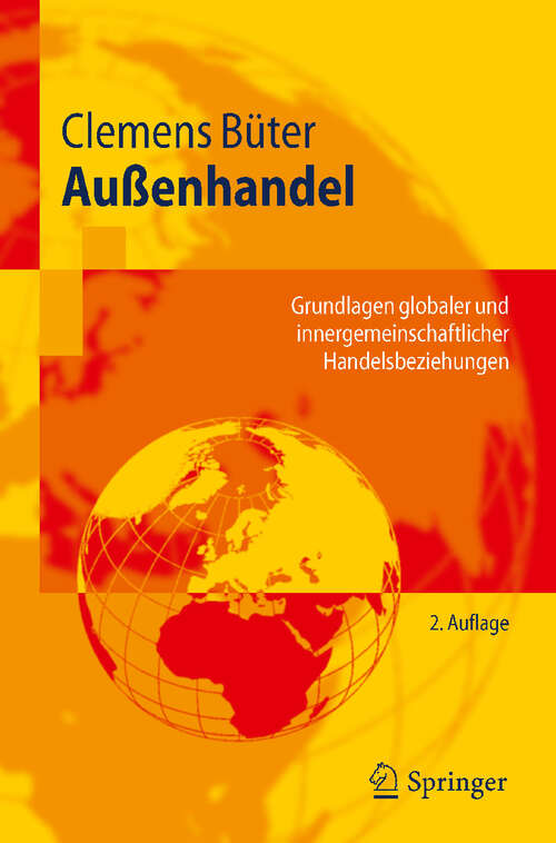 Book cover of Außenhandel: Grundlagen globaler und innergemeinschaftlicher Handelsbeziehungen (2. Aufl. 2010) (Springer-Lehrbuch)
