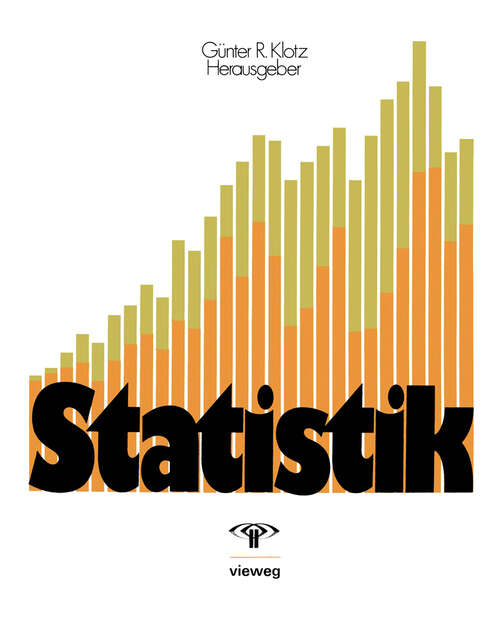 Book cover of Statistik: Beschreibende Statistik, Wahrscheinlichkeitsrechnung, Anwendungen (2. Aufl. 1977)