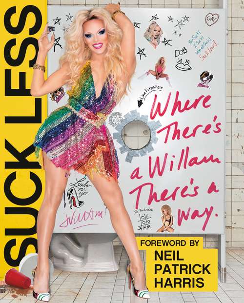 Book cover of Suck Less: Where There's a Willam, There's a Way