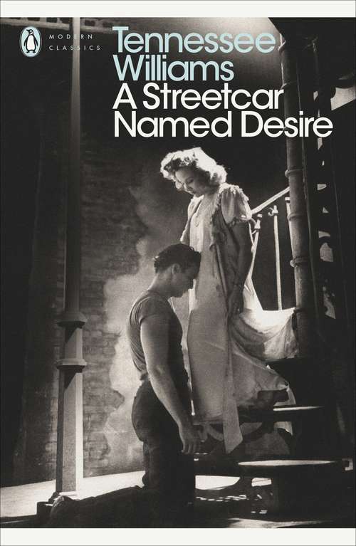 Book cover of A Streetcar Named Desire: A Screen Adaptation (Penguin Modern Classics)