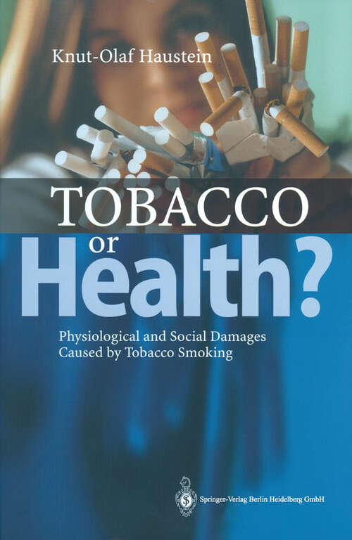 Book cover of Tobacco or Health?: Physiological and Social Damages Caused by Tobacco Smoking (2003)