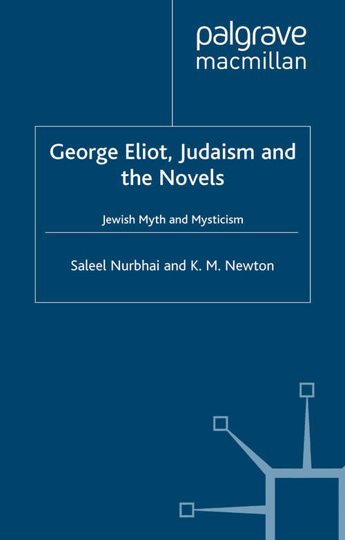 Book cover of George Eliot, Judaism and the Novels: Jewish Myth and Mysticism (2002)