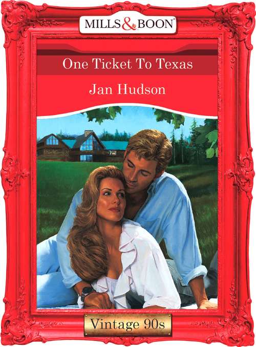 Book cover of One Ticket To Texas (ePub First edition) (Mills And Boon Vintage Desire Ser.)