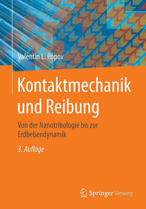 Book cover of Kontaktmechanik und Reibung: Von der Nanotribologie bis zur Erdbebendynamik (3. Aufl. 2015)