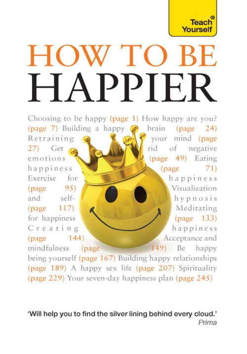 Book cover of How to Be Happier: Teach Yourself (2) (Teach Yourself)