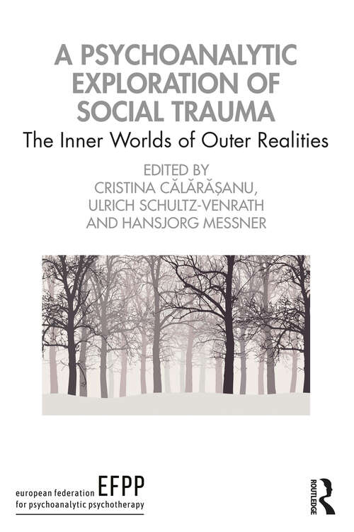 Book cover of A Psychoanalytic Exploration of Social Trauma: The Inner Worlds of Outer Realities