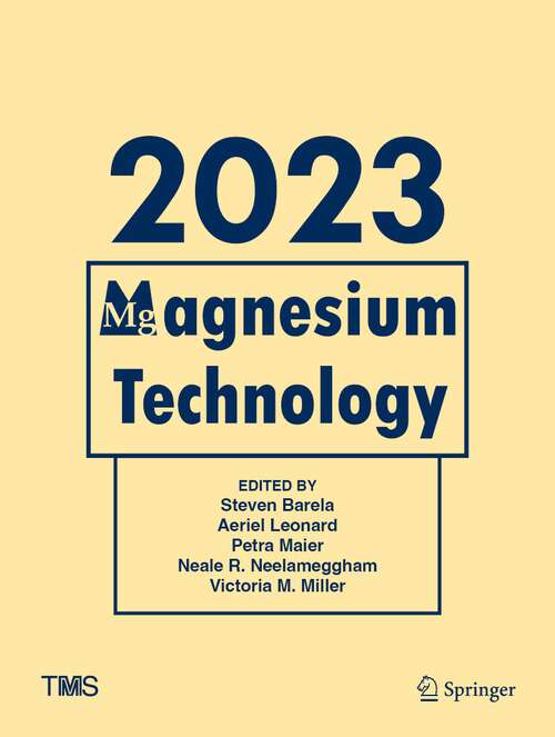 Book cover of Magnesium Technology 2023 (1st ed. 2023) (The Minerals, Metals & Materials Series)
