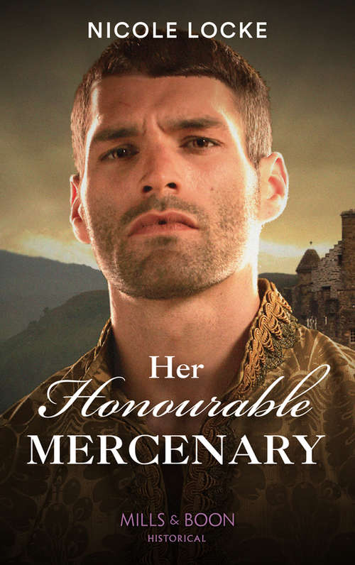 Book cover of Her Honourable Mercenary (ePub edition) (Lovers and Legends #12)