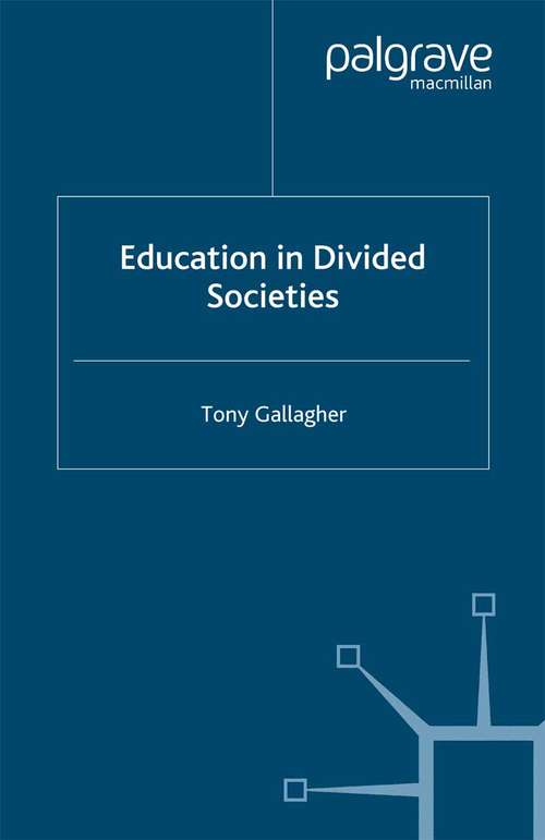 Book cover of Education in Divided Societies (2004) (Ethnic and Intercommunity Conflict)