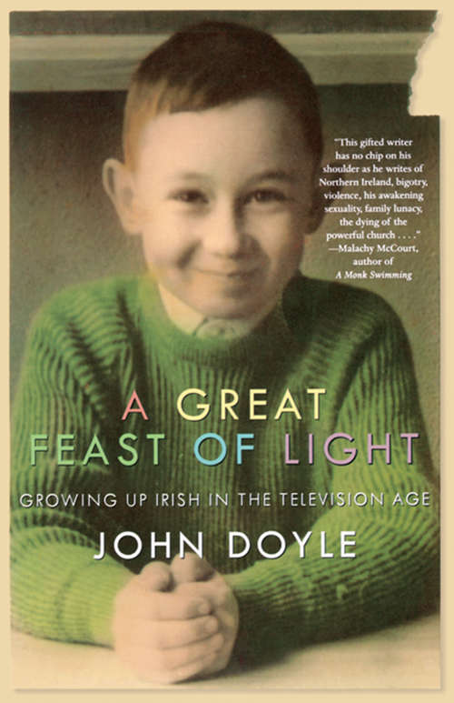 Book cover of A Great Feast of Light: Growing Up Irish in the Television Age