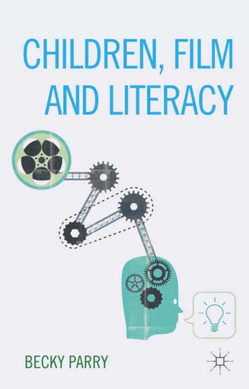Book cover of Children, Film and Literacy (2013)