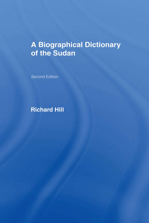Book cover of A Biographical Dictionary of the Sudan: Second Edition