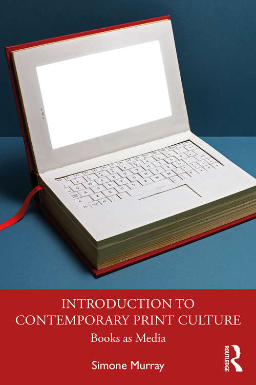 Book cover of Introduction to Contemporary Print Culture: Books as Media