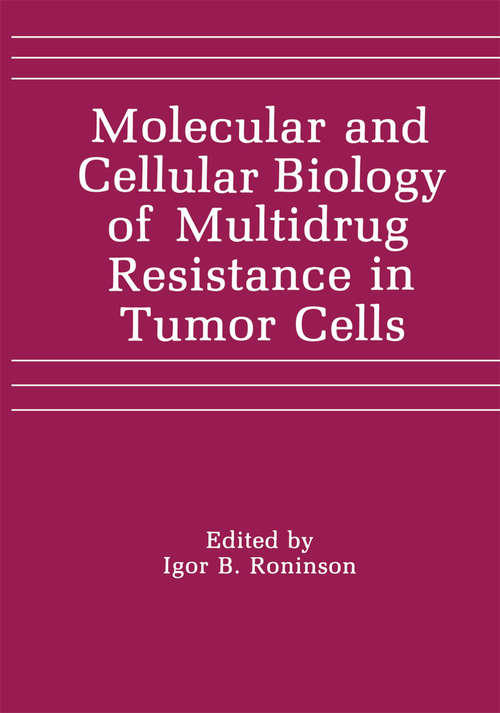 Book cover of Molecular and Cellular Biology of Multidrug Resistance in Tumor Cells (1991)