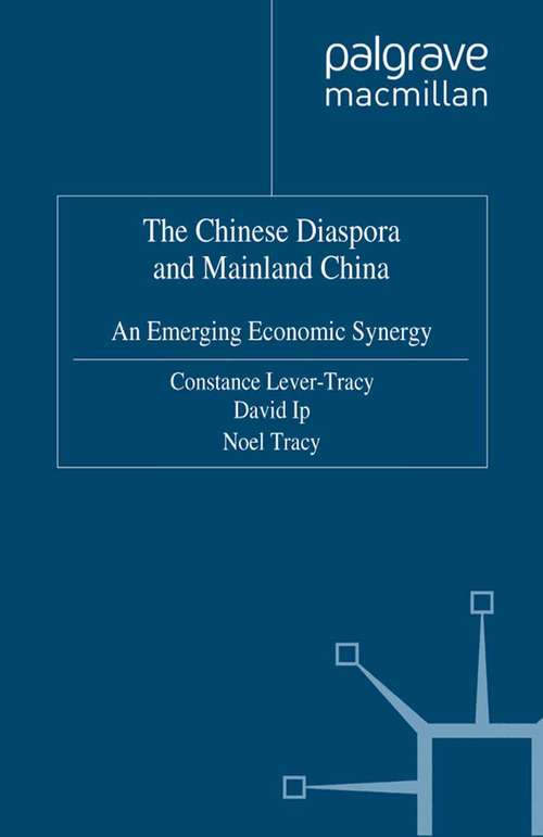 Book cover of The Chinese Diaspora and Mainland China: An Emerging Economic Synergy (1996)