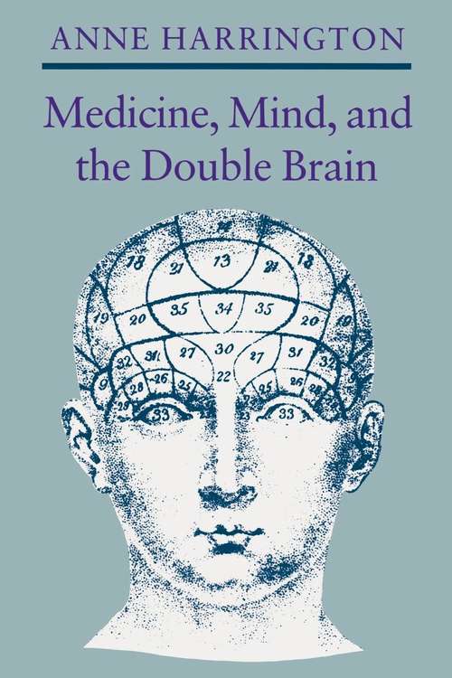 Book cover of Medicine, Mind, and the Double Brain: A Study in Nineteenth-Century Thought