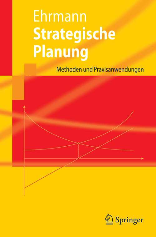 Book cover of Strategische Planung: Methoden und Praxisanwendungen (2006) (Springer-Lehrbuch)