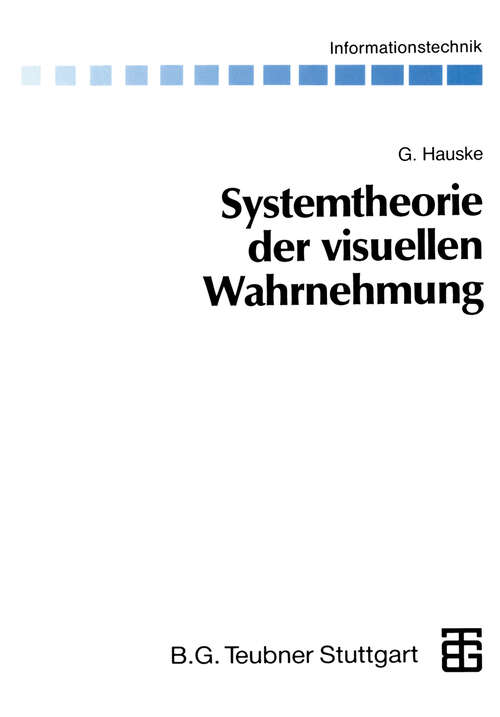 Book cover of Systemtheorie der visuellen Wahrnehmung (1994) (Informationstechnik)