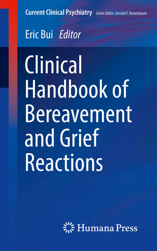 Book cover of Clinical Handbook of Bereavement and Grief Reactions (Current Clinical Psychiatry)